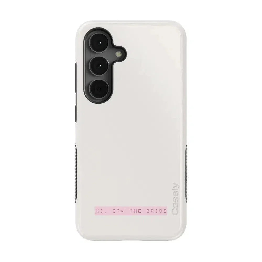Hi, I'm the Bride | Bachelorette Case Phone Case Casetry Bold Flex + MagSafe® Galaxy S25