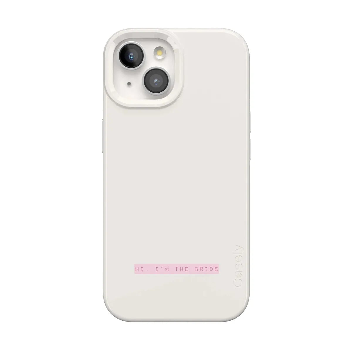 Hi, I'm the Bride | Bachelorette Case Phone Case Casetry Classic + MagSafe® iPhone 15