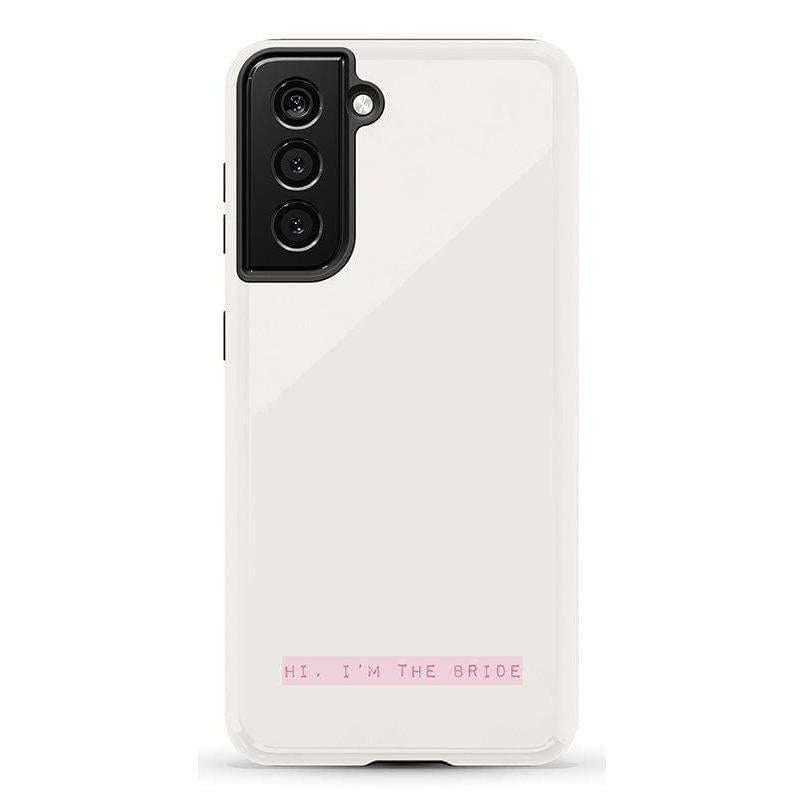 Hi, I'm the Bride | Bachelorette Case Phone Case Casetry Essential Galaxy S21