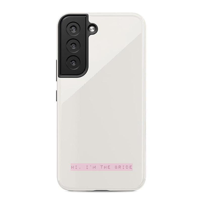 Hi, I'm the Bride | Bachelorette Case Phone Case Casetry Essential Galaxy S22