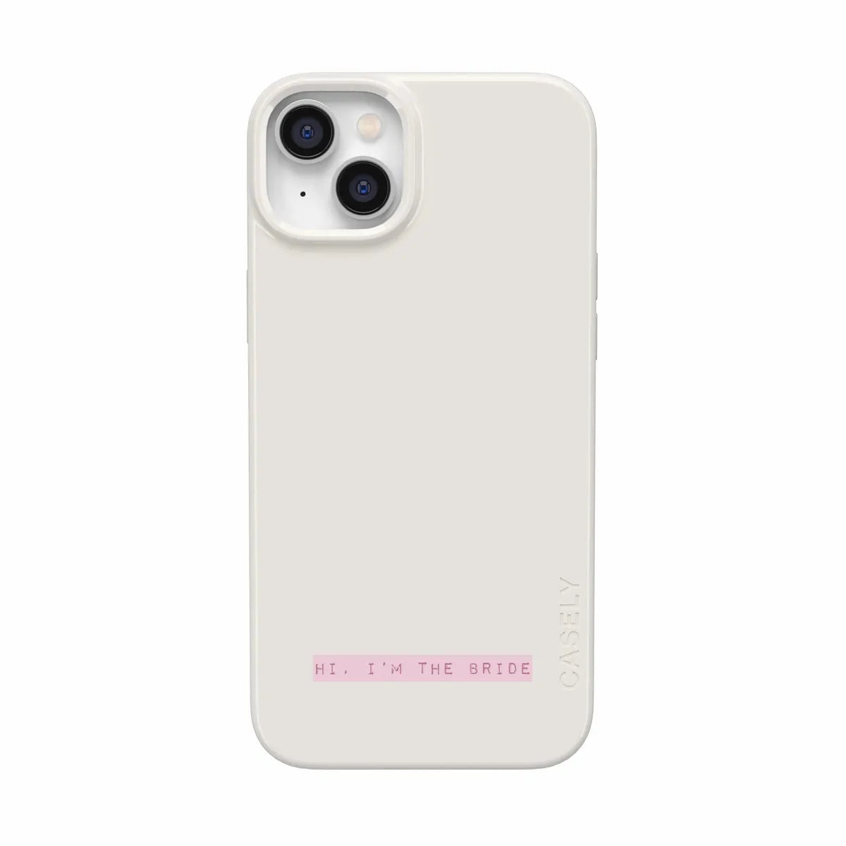 Hi, I'm the Bride | Bachelorette Case Phone Case Casetry