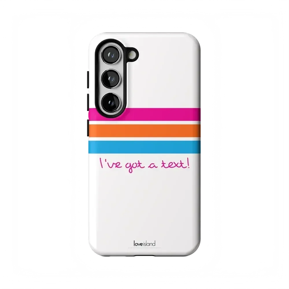 I've Got a Text! | Love Island Case Phone Case get.casely Essential Galaxy S23