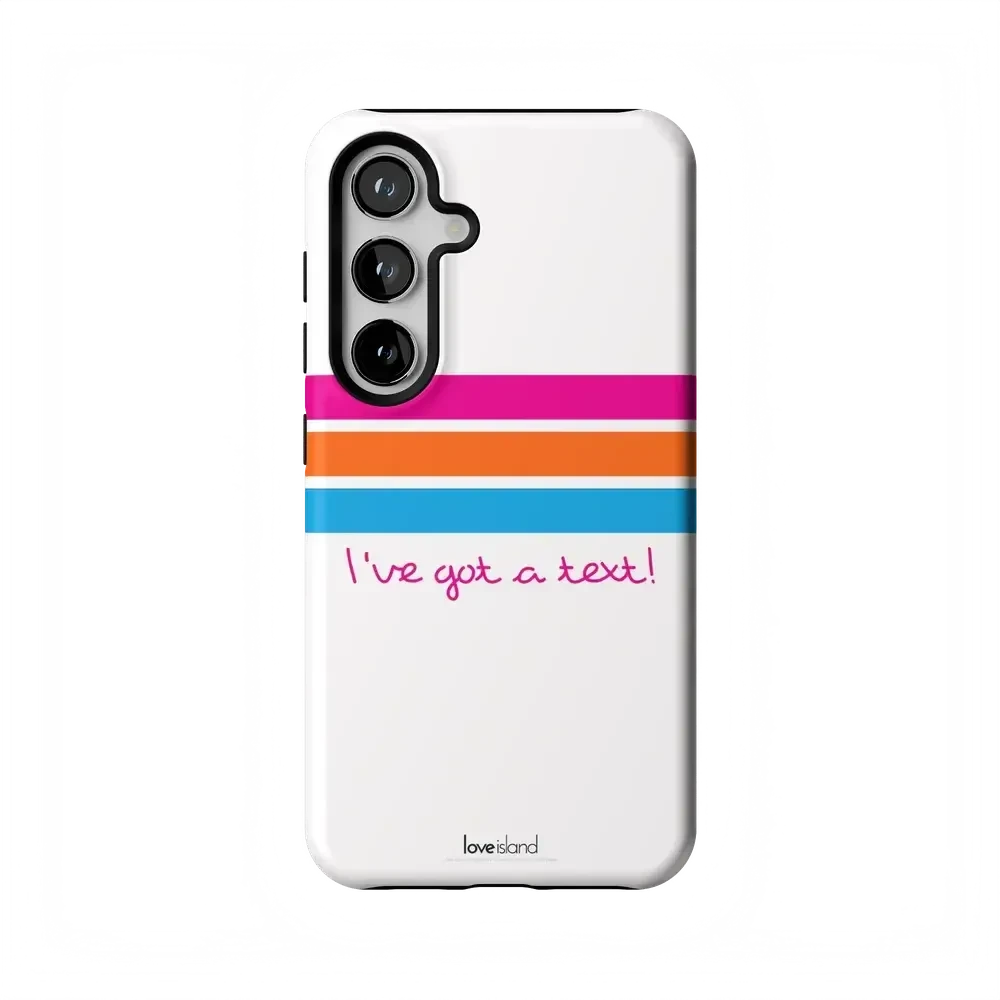 I've Got a Text! | Love Island Case Phone Case get.casely Essential Galaxy S24