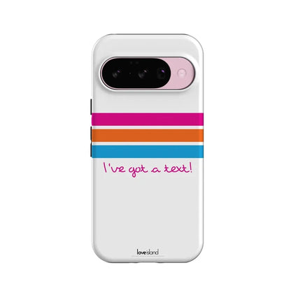 I've Got a Text! | Love Island Case Phone Case get.casely Essential + MagSafe® Google Pixel 10